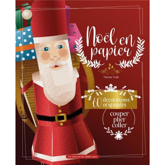 NOEL EN PAPIER - 60 DECORATIONS ORIGINALES
