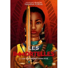 LES IMMORTELLES - TOME 02 LES GUERRIERES SANS PITIE (BROCHE)