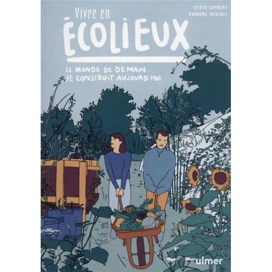 VIVRE EN ECOLIEUX - LE MONDE DE DEMAIN SE CONSTRUIT AUJOURD'HUI