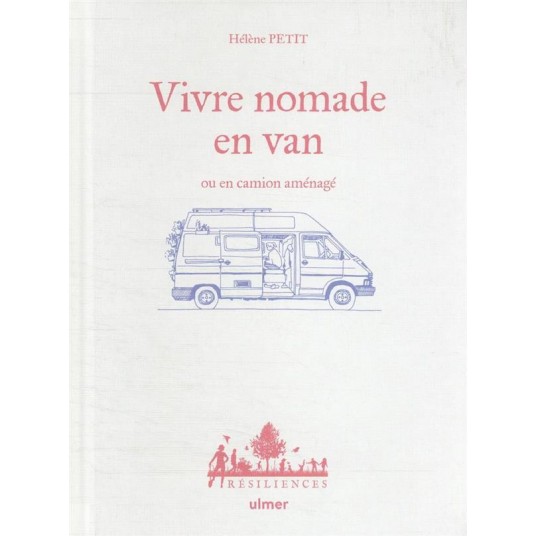 VIVRE NOMADE EN VAN OU EN CAMION AMENAGE