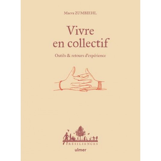 VIVRE EN COLLECTIF - OUTILS ET RETOURS D'EXPERIENCE