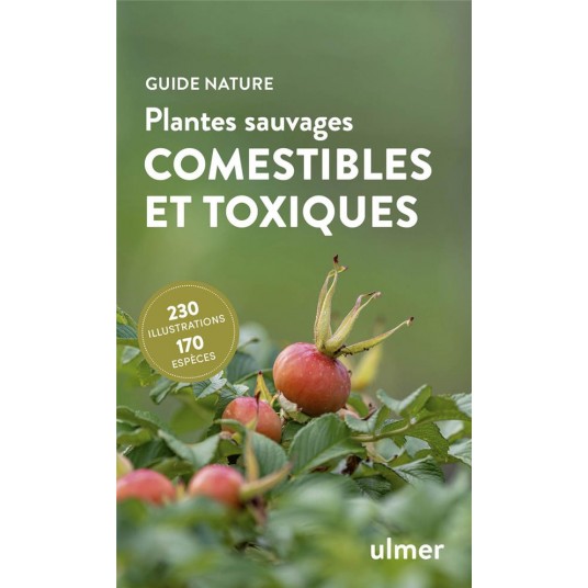 PLANTES SAUVAGES COMESTIBLES ET TOXIQUES