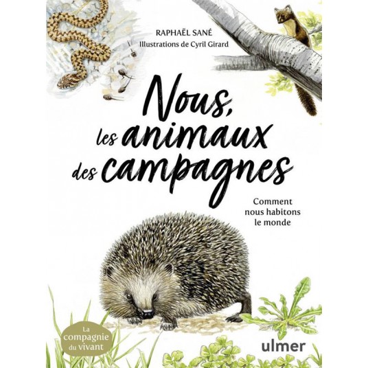 NOUS, LES ANIMAUX DES CAMPAGNES - COMMENT NOUS HABITONS LE MONDE