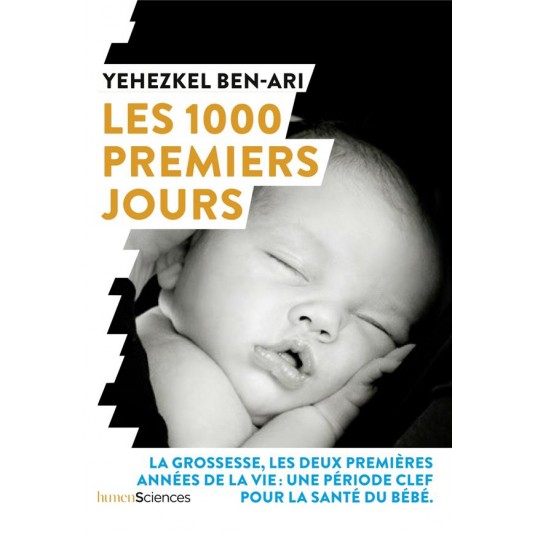 LES 1000 PREMIERS JOURS - COMMENT PREPARER LA SANTE DE L'ENFANT
