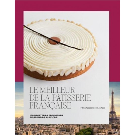LE MEILLEUR DE LA PATISSERIE FRANCAISE