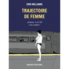 TRAJECTOIRE DE FEMME - JOURNAL ILLUSTRE D'UN COMBAT
