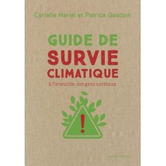 GUIDE DE SURVIE CLIMATIQUE - A L'ATTENTION DES GENS NORMAUX