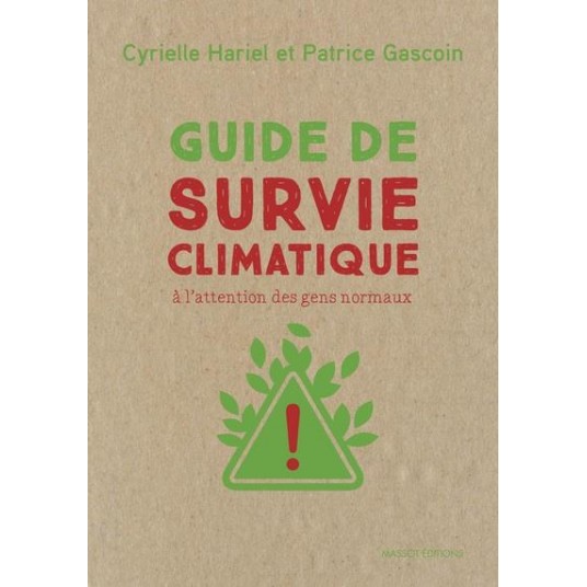 GUIDE DE SURVIE CLIMATIQUE - A L'ATTENTION DES GENS NORMAUX