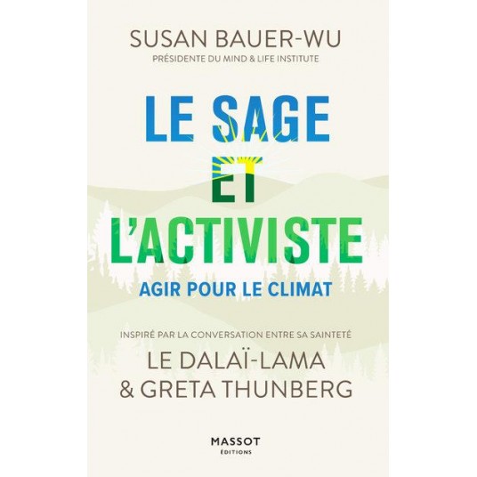 LE SAGE ET L'ACTIVISTE - AGIR POUR LE CLIMAT