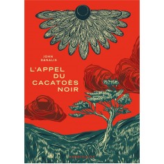 VOL DU CACATOES NOIR - ONE-SHOT - L'APPEL DU CACATOES NOIR VOL DU CACATOES NOIR - ONE-SHOT - L'APPEL DU CACATOES NOIR