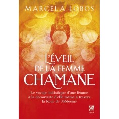 L'EVEIL DE LA FEMME CHAMANE L'EVEIL DE LA FEMME CHAMANE