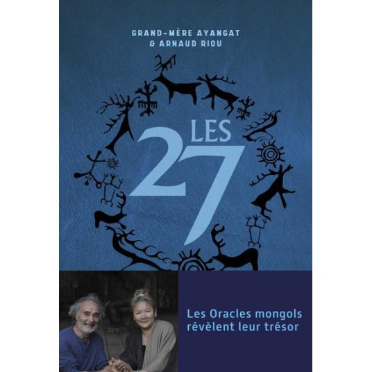 LES 27 - LES ORACLES MONGOLS REVELENT LEUR TRESOR