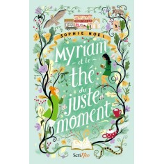 MYRIAM ET LE THE DU JUSTE MOMENT