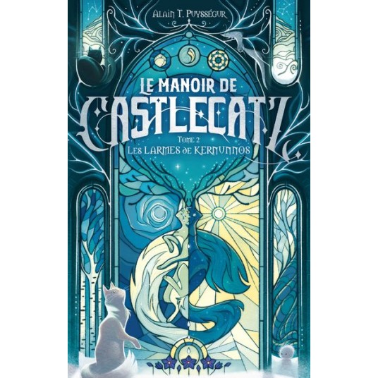 LE MANOIR DE CASTLECATZ - TOME 2 LES LARMES DE KERNUNOS