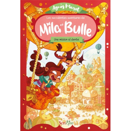 LES SUCCULENTES AVENTURES DE MILA ET BULLE - UNE MISSION AL-DENTE