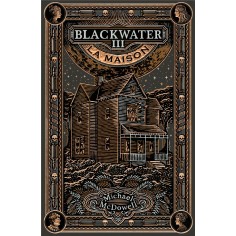 BLACKWATER 3 - LA MAISON - L'EPIQUE SAGA DE LA FAMILLE CASKE