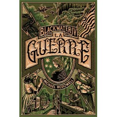 BLACKWATER 4 - LA GUERRE - L'EPIQUE SAGA DE LA FAMILLE CASKE