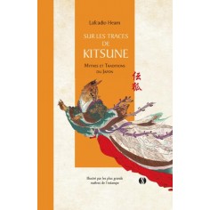 SUR LES TRACES DE KITSUNE - MYTHES ET TRADITIONS DU JAPON