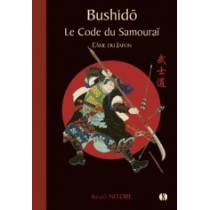 BUSHIDO - LE CODE DU SAMOURAI - L'AME DU JAPON