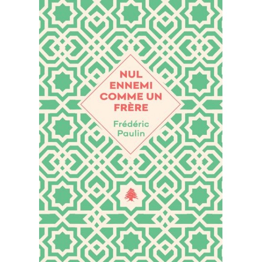 NUL ENNEMI COMME UN FRERE