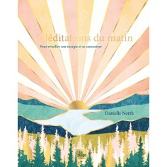 MEDITATIONS DU MATIN - POUR REVEILLER SON ENERGIE ET SE CONCENTRER MEDITATIONS DU MATIN - POUR REVEILLER SON ENERGIE ET SE CONCENTRER