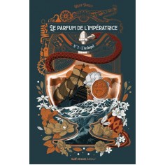 LE PARFUM DE L'IMPERATRICE - TOME 1 L'ARCHIPEL