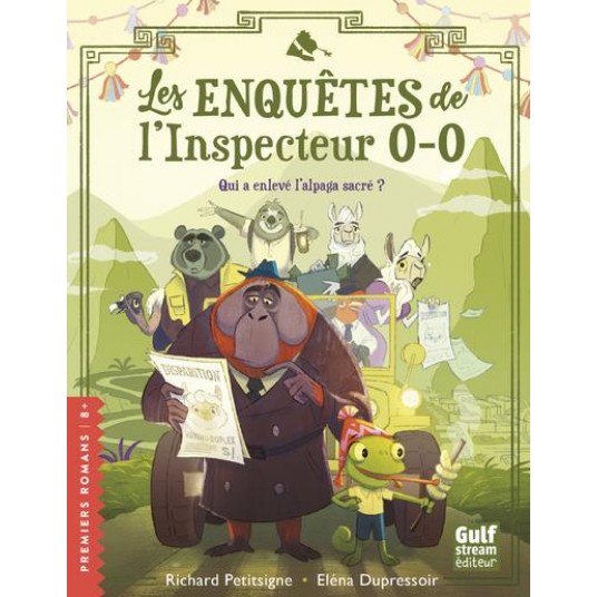 LES ENQUETES DE L'INSPECTEUR O-O - QUI A ENLEVE L'ALPAGA SACRE ?
