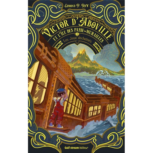 VICTOR D'ABOVILLE ET L'ILE DES PASSE-MURAILLES - TOME 1 LES JEUX DECHAINES - VOL01