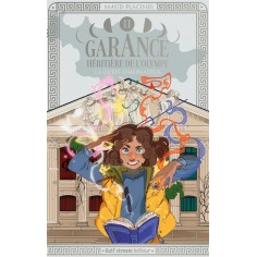 GARANCE, HERITIERE DE L'OLYMPE - TOME 2 LA QUETE D'HEPHAISTOS GARANCE, HERITIERE DE L'OLYMPE - TOME 2 LA QUETE D'HEPHAISTOS