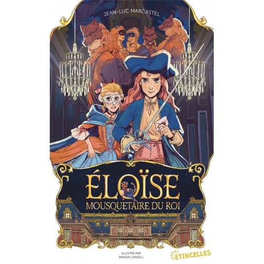 ELOISE, MOUSQUETAIRE DU ROI