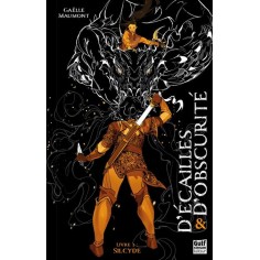 D'ECAILLES ET D'OBSCURITE - TOME 3 SYLCIDE