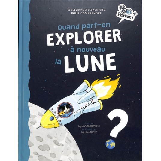 QUAND PART-ON EXPLORER A NOUVEAU LA LUNE ?