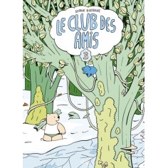 LE CLUB DES AMIS - TOME 3