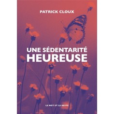 UNE SEDENTARITE HEUREUSE