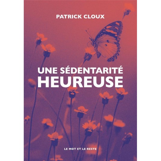 UNE SEDENTARITE HEUREUSE