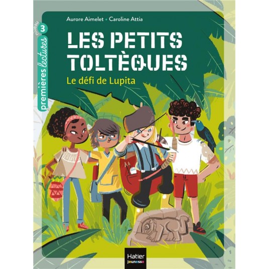 LES PETITS TOLTEQUES - T01 - LES PETITS TOLTEQUES - LE DEFI DE LUPITA CP/CE1 6/7 ANS