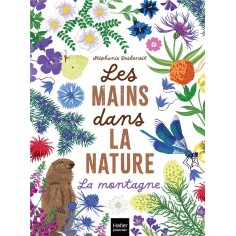 LES MAINS DANS LA NATURE - LA MONTAGNE