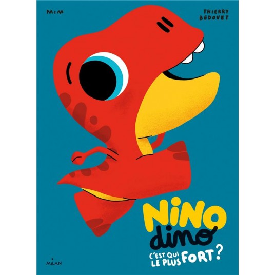 NINO DINO - C'EST QUI LE PLUS FORT ?