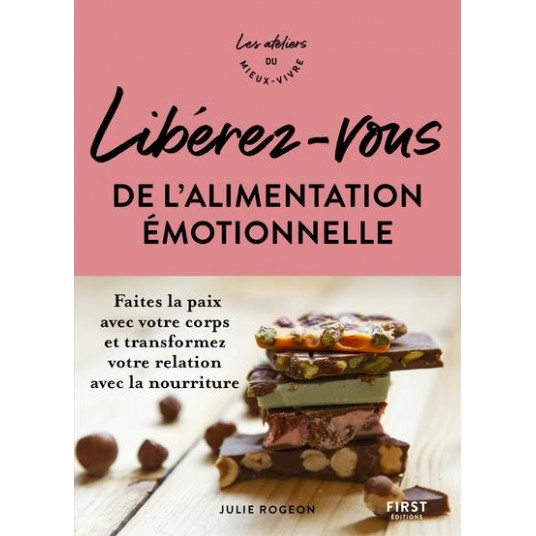 LIBEREZ-VOUS DE L'ALIMENTATION EMOTIONNELLE - ATELIERS DU MIEUX VIVRE