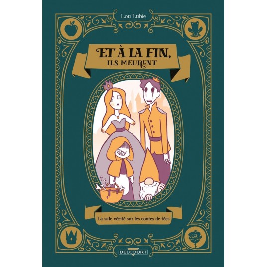 ET A LA FIN, ILS MEURENT - ONE-SHOT - ET A LA FIN, ILS MEURENT - LA SALE VERITE SUR LES CONTES DE FE