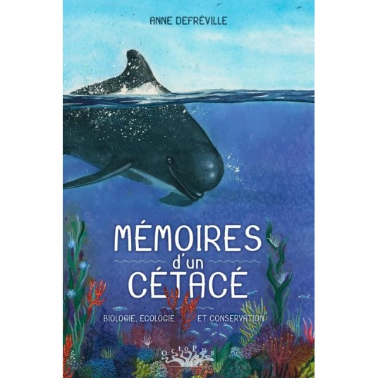 MEMOIRES D'UN CETACE - ONE SHOT - MEMOIRES D'UN CETACE - BIOLOGIE, ECOLOGIE ET CONSERVATION