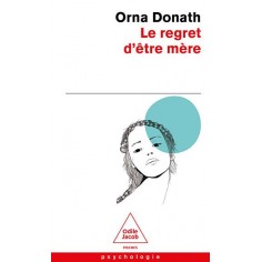 LE REGRET D'ETRE MERE - ETRE MERE, ETRE SOI C'EST PAS FACILE