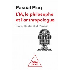 L'IA, LE PHILOSOPHE ET L'ANTHROPOLOGUE - KLARA, RAPHAEL ET PASCAL
