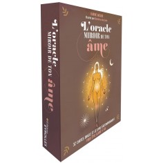 L'ORACLE MIROIR DE TON AME - 32 CARTES ORACLE ET LE LIVRE D'ACCOMPAGNEMENT POUR ETRE ALIGNE A SOI
