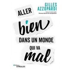 ALLER BIEN DANS UN MONDE QUI VA MAL