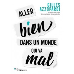 ALLER BIEN DANS UN MONDE QUI VA MAL