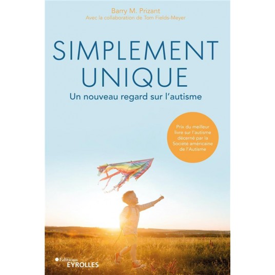 SIMPLEMENT UNIQUE - UN NOUVEAU REGARD SUR L'AUTISME