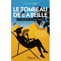 LE TOMBEAU DE L'ABEILLE - LES ENQUETES DE POSIE PARKER (TOME 2)