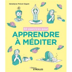 50 EXERCICES POUR APPRENDRE A MEDITER 50 EXERCICES POUR APPRENDRE A MEDITER