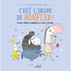 C'EST L'HEURE DE RONFLER !
